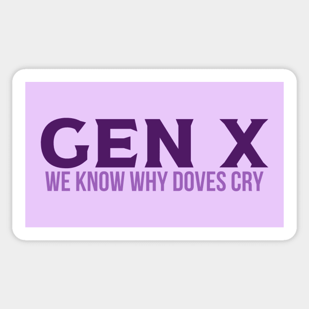 We Know Why Doves Cry Sticker by Queen of the Minivan